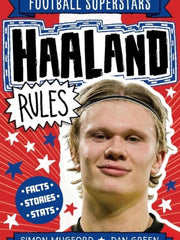 Haaland Rules (Football Superstars) Paperback €“ 20 Jan. 2022 by Simon Mugford (Author), Dan Green (Illustrator)