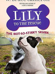 Lily to the Rescue: The Not-So-Stinky Skunk: 3 Hardcover