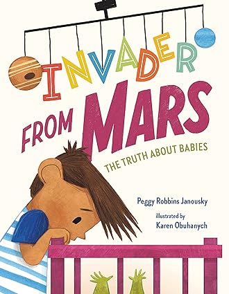 Invader from Mars: The Truth about Babies Hardcover