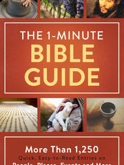 The 1-Minute Bible Guide: More Than 1,250 Quick, Easy-To-Read Entries on People, Places, Events, and More Paperback