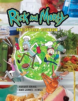 Rick and Morty: The Official Cookbook: (Rick & Morty Season 5, Rick and Morty gifts, Rick and Morty Pickle Rick) Hardcover