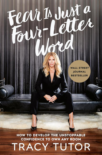 Fear Is Just A Four-letter Word: How to Develop the Unstoppable Confidence to Own Any Room Hardcover – Illustrated Adult Non-Fiction Happier Every Chapter   