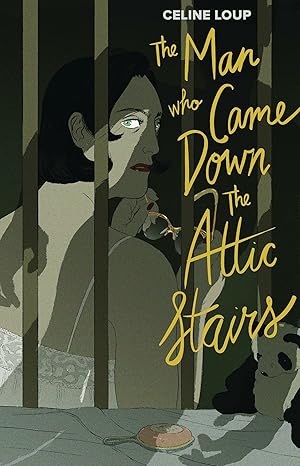 The Man Who Came Down the Attic Stairs Hardcover
