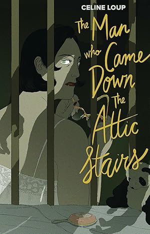 The Man Who Came Down the Attic Stairs Hardcover Comics & Graphic Novels Happier Every Chapter   