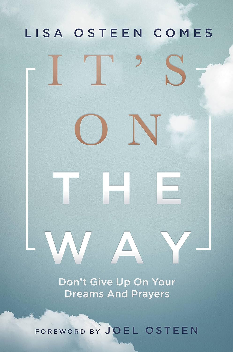 It's On the Way: Don't Give Up on Your Dreams and Prayers Paperback