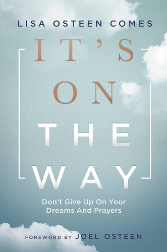 It's On the Way: Don't Give Up on Your Dreams and Prayers Paperback Happier Every Chapter