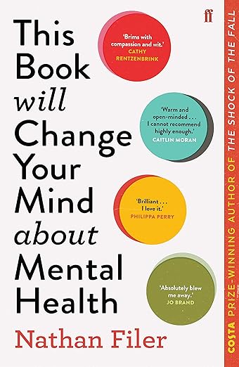 This Book Will Change Your Mind About Mental Health: A journey into the heartland of psychiatry