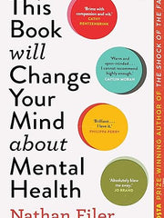 This Book Will Change Your Mind About Mental Health: A journey into the heartland of psychiatry