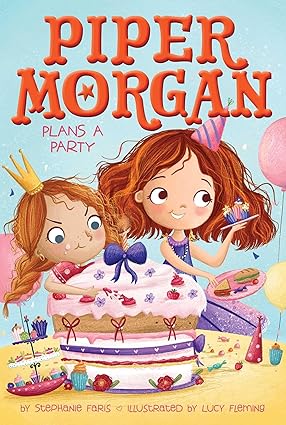 Piper Morgan Plans a Party: 5 Paperback Children's Books Happier Every chapter