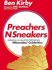 PreachersNSneakers: Authenticity in an Age of For-Profit Faith and (Wannabe) Celebrities Paperback €“