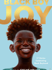 Black Boy Joy 17 Stories Celebrating Black Boyhood(Hardcover)