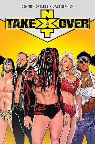 WWE: NXT Takeover Paperback Comics & Graphic Novels Happier Every Chapter   