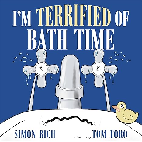 I'm Terrified of Bath Time Hardcover Children's Books Happier Every Chapter   