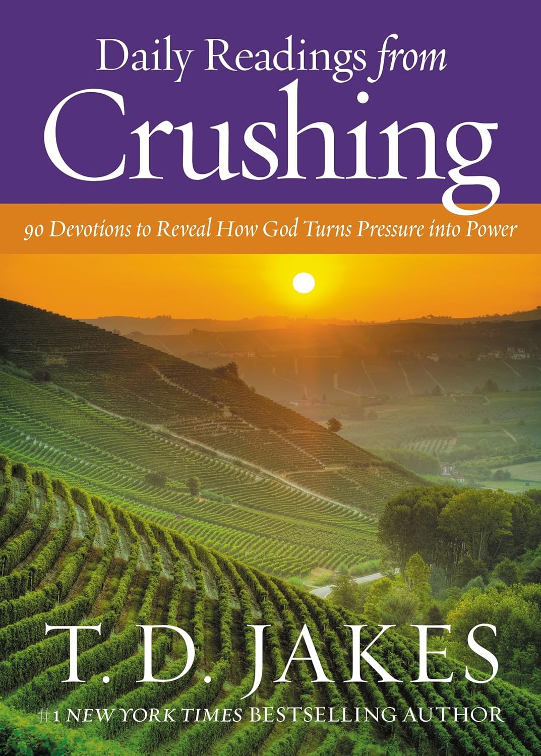 Daily Readings from Crushing (Devotional): 90 Devotions to Reveal How God Turns Pressure into Power Hardcover 14 Nov. 2019 by T. D. Jakes (Author)