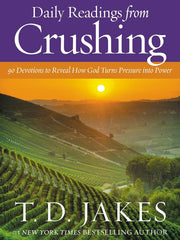 Daily Readings from Crushing (Devotional): 90 Devotions to Reveal How God Turns Pressure into Power Hardcover 14 Nov. 2019 by T. D. Jakes (Author)