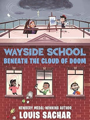 Wayside School Beneath the Cloud of Doom (Wayside School, 4) Hardcover
