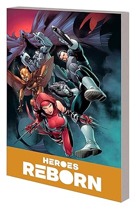 Heroes Reborn: Earth's Mightiest Heroes Companion Vol. 2 (Heroes Reborn America's Mightiest Heroes Companion, 2) Paperback