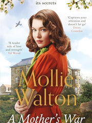 A Mother's War: shortlisted for the Romantic Novelist Association's 'The Romantic Saga Award 2023' (Raven Hall Saga)