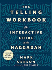 The Telling Workbook: An Interactive Guide to the Haggadah Paperback