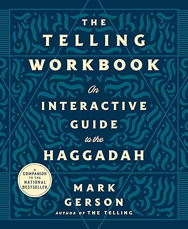 The Telling Workbook: An Interactive Guide to the Haggadah Paperback Adult Non-Fiction Happier Every Chapter   