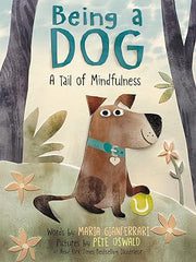 Being a Dog: A Tail of Mindfulness Hardcover