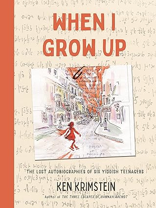 When I Grow Up: The Lost Autobiographies of Six Yiddish Teenagers Hardcover Comics & Graphic Novels Happier Every Chapter