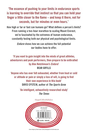 Endure: Mind, Body and the Curiously Elastic Limits of Human Performance