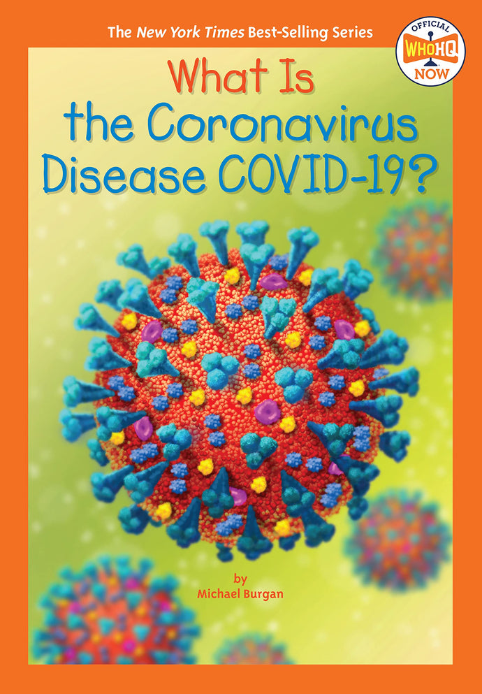 What Is the Coronavirus Disease COVID-19? (Who Hq Now) (Paperback) Children's Books Happier Every Chapter   