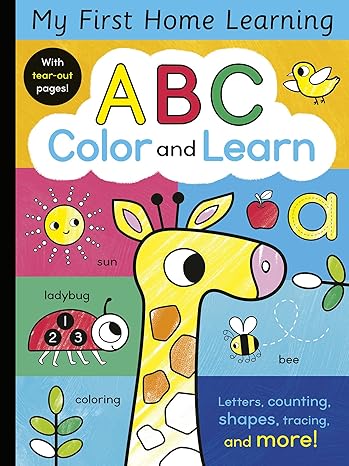 ABC Color and Learn: Letters, counting, shapes, tracing, and more! With tear-out pages! (My First Home Learning) Paperback Children's Books Happier Every Chapter   