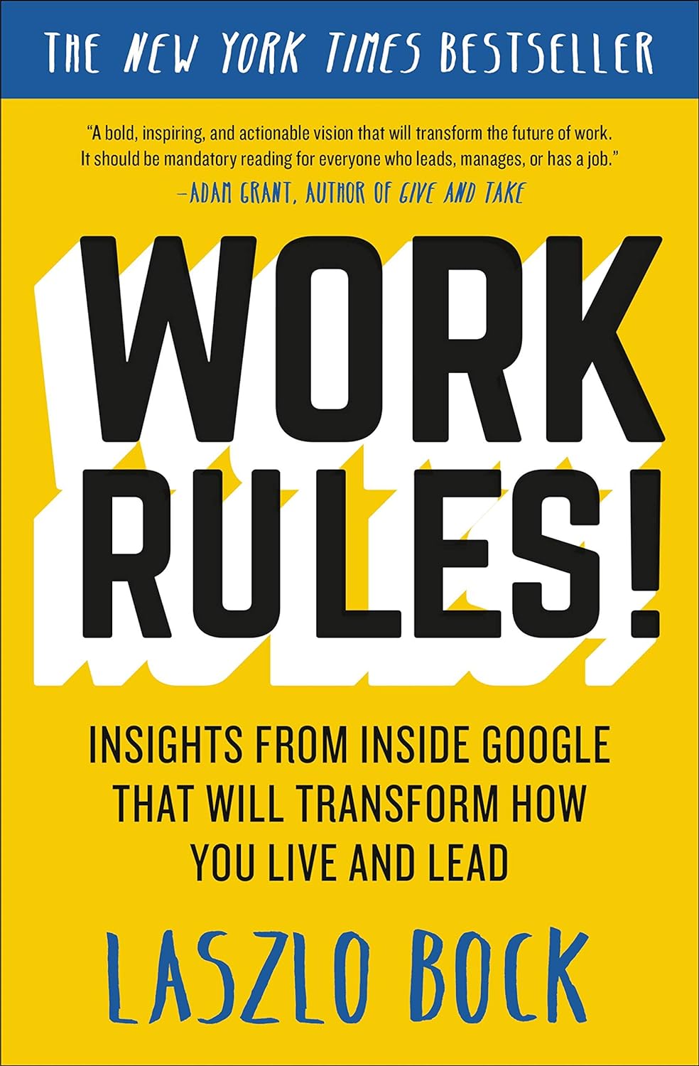 Work Rules!: Insights from Inside Google That Will Transform How You Live and Lead Paperback
