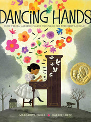 Dancing Hands: How Teresa Carreño Played the Piano for President Lincoln Hardcover