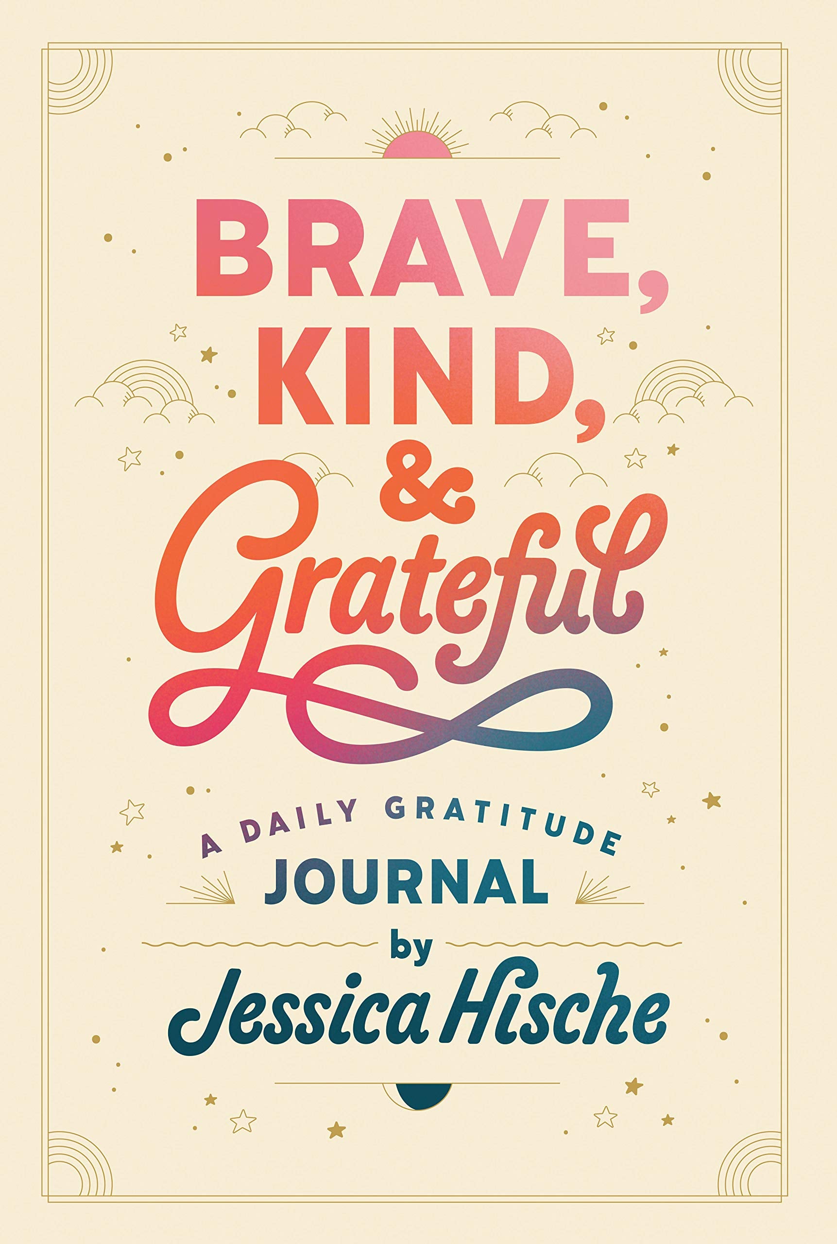 Brave, Kind, and Grateful A Daily Gratitude Journal(Paperback)