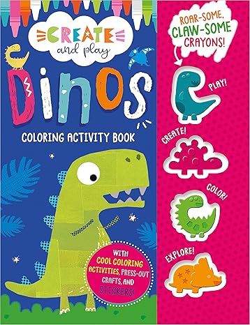 Create and Play Dinos Coloring & Activity Book Paperback Children's Books Happier Every Chapter   