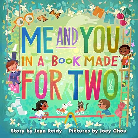 Me and You in a Book Made for Two Hardcover Children's Books Happier Every Chapter   