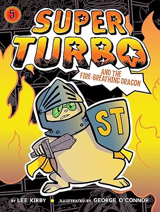 Super Turbo and the Fire-Breathing Dragon, 5 Hardcover