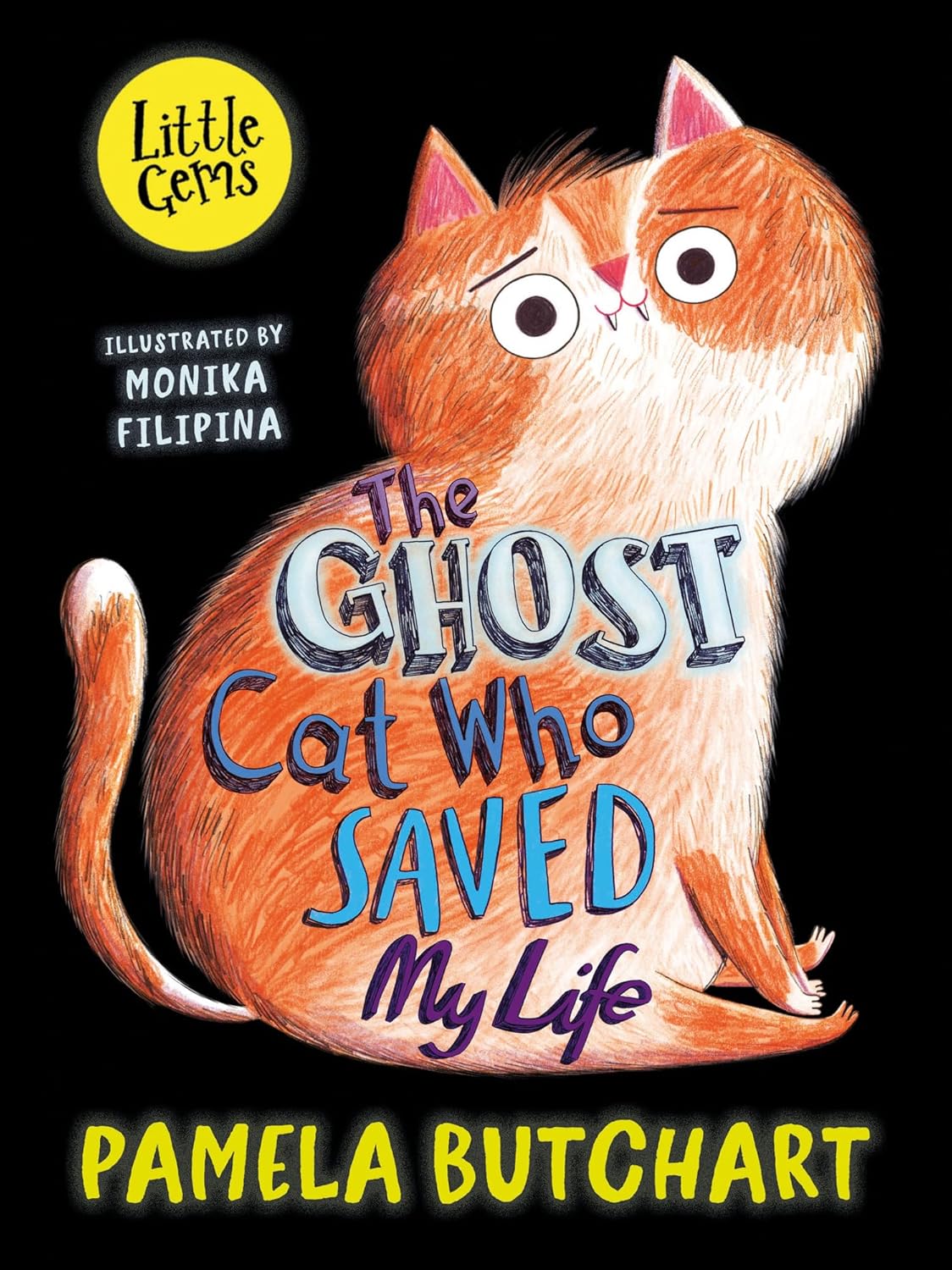 The Ghost Cat Who Saved My Life (Little Gems): Mysterious miaowing from the empty flat upstairs sets Liam and Sav on a quest to find the ghost cat in ... from award-winning author Pamela Butchart.(Dyslexia-friendly)
