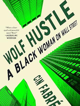 Wolf Hustle: A Black Woman on Wall Street Hardcover