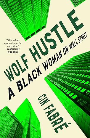 Wolf Hustle: A Black Woman on Wall Street Hardcover Adult Non-Fiction Happier Every Chapter   