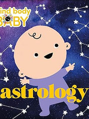 Mind Body Baby: Astrology Board book