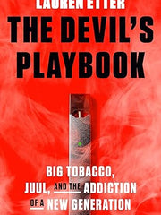 The Devil's Playbook: Big Tobacco, Juul, and the Addiction of a New Generation Hardcover