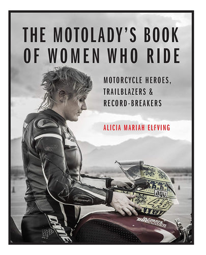 The MotoLady's Book of Women Who Ride: Motorcycle Heroes, Trailblazers & Record-Breakers Hardcover Adult Non-Fiction Ndah Mbawa @ Happier Every Chapter