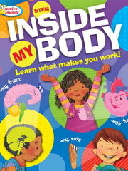 Active Minds - Inside My Body - Learn What Makes You Work! Board book €“ by Edited by Sequoia Children's Publishing (Author, Editor, Illustrator)