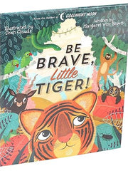 Be Brave, Little Tiger! (Margaret Wise Brown Classics) Hardcover