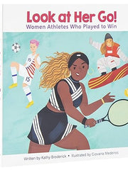 Encyclopedia Britannica - Look at Her Go: Women Athletes Who Play to Win - Board Book Board book €“  by Editors of Phoenix International Publications (Author, Editor, Illustrator)