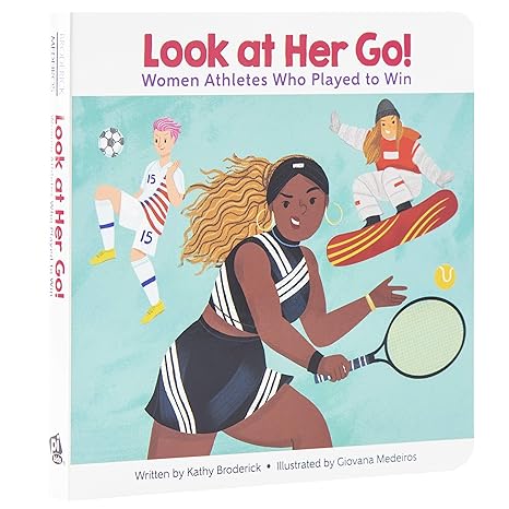 Encyclopedia Britannica - Look at Her Go: Women Athletes Who Play to Win - Board Book Board book Children's Books Happier Every Chapter   