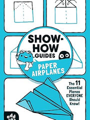 Show-How Guides: Paper Airplanes Paperback