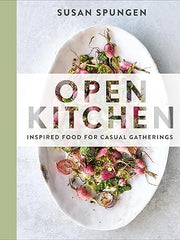 Open Kitchen: Inspired Food for Casual Gatherings: A Cookbook Hardcover