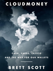 Cloudmoney: Cash, Cards, Crypto, and the War for Our Wallets Hardcover