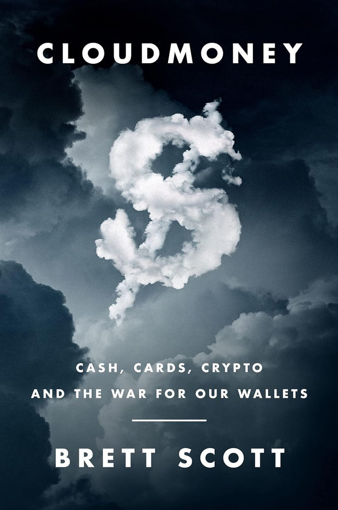 Cloudmoney: Cash, Cards, Crypto, and the War for Our Wallets Hardcover Adult Non-Fiction Happier Every Chapter   