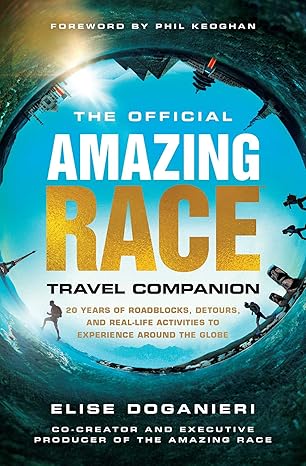 The Official Amazing Race Travel Companion: More Than 20 Years of Roadblocks, Detours, and Real-Life Activities to Experience Around the Globe Paperback Adult Non-Fiction Happier Every Chapter   